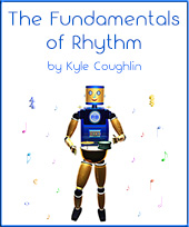 The Fundamentals of Rhythm, by Kyle Coughlin